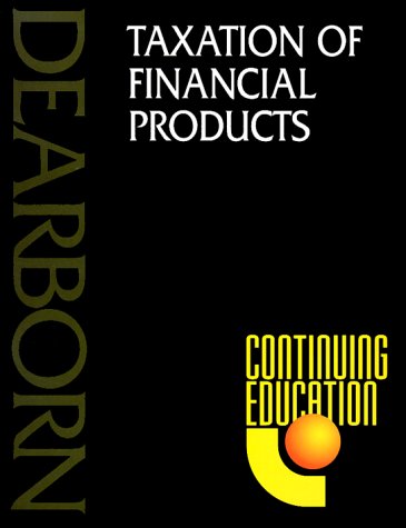 taxation of financial products 1st edition taxation of financial products 0793132738, 9780793132737