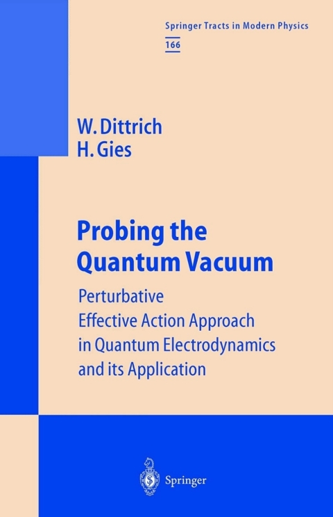 probing the quantum vacuum perturbative effective action approach in quantum electrodynamics and its