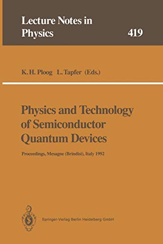 physics and technology of semiconductor quantum devices 1st edition klaus h. ploog, l. tapfer 3662139049,