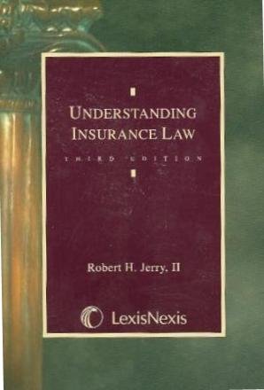 understanding insurance law 3rd edition robert h. jerry ii, douglas s. richmond 1422417468, 9781422417461