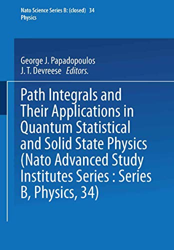 path integrals and their applications in quantum statistical and solid state physics 1st edition george j.