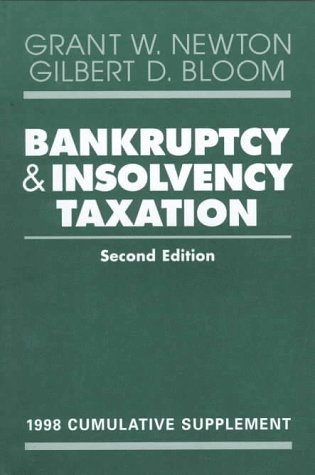 bankruptcy and insolvency taxation 1998 2nd edition grant w. newton, gilbert d. bloom 0471243035,