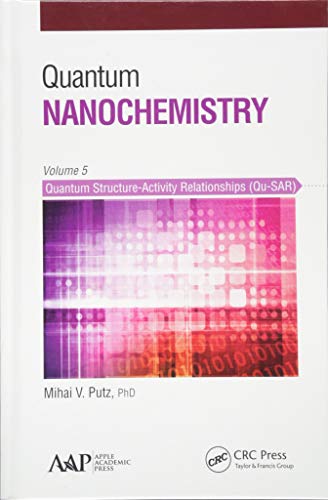 quantum nanochemistry quantum structure activity relationships volume 5 1st edition mihai v. putz 1771881372,