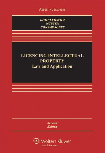 licensing intellectual property  law and application 2nd edition robert w. gomulkiewicz, xuan thao nguyen,