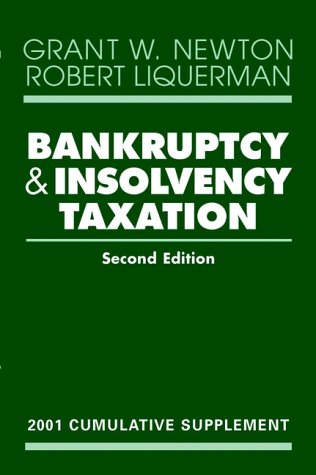 bankruptcy and insolvency taxation 2001 2nd edition grant w. newton, gilbert d. bloom 0471390305,