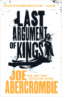 last argument of kings 1st edition joe abercrombie 0316387401, 031638738x, 9780316387408, 9780316387385