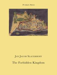 the forbidden kingdom  jan jacob slauerhoff 1906548889, 1908968753, 9781906548889, 9781908968753