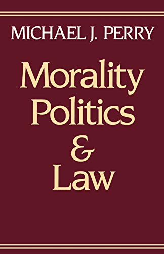 morality  politics  and law 1st edition michael j.perry 0195064569, 9780195064568