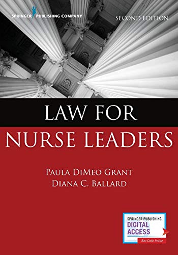 law for nurse leaders 2nd edition paula dimeo grant ,  diana ballard 0826133568, 9780826133564