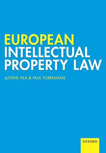 european intellectual property law 1st edition justine pila , paul torremans 019872991x, 9780198729914
