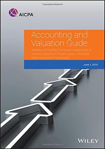 accounting and valuation guide valuation of portfolio company investments of venture capital and private