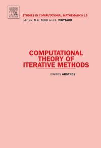 computational theory of iterative methods 1st edition ioannis argyros 0444531629, 9780444531629