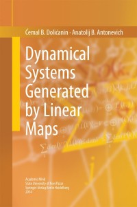 dynamical systems generated by linear maps 2nd edition cemal b. dolicanin, anatolij b. antonevich