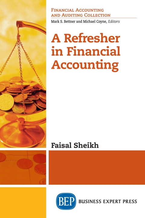 a refresher in financial accounting 1st edition faisal sheikh 1631579266, 9781631579264