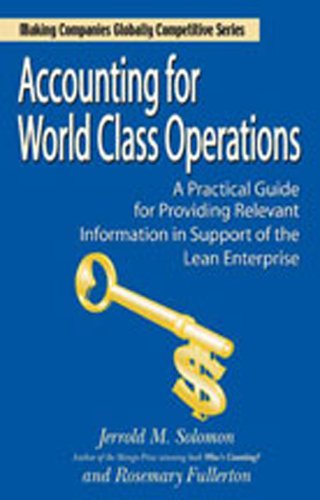 accounting for world class operations a practical guide for providing relevant  information in support of the