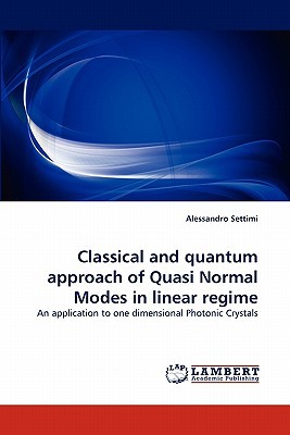classical and quantum approach of quasi normal modes in linear regime an application to one dimensional