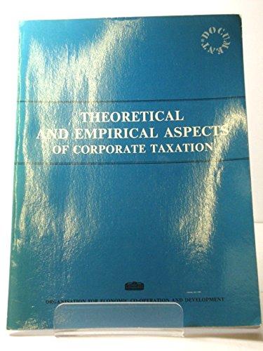 theoretical and empirical aspects of corporate taxation 1st edition jack wiseman 9264112375, 9789264112377