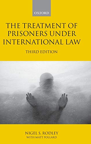 the treatment of prisoners under international law 3rd edition nigel rodley , matt pollard 0199215073,