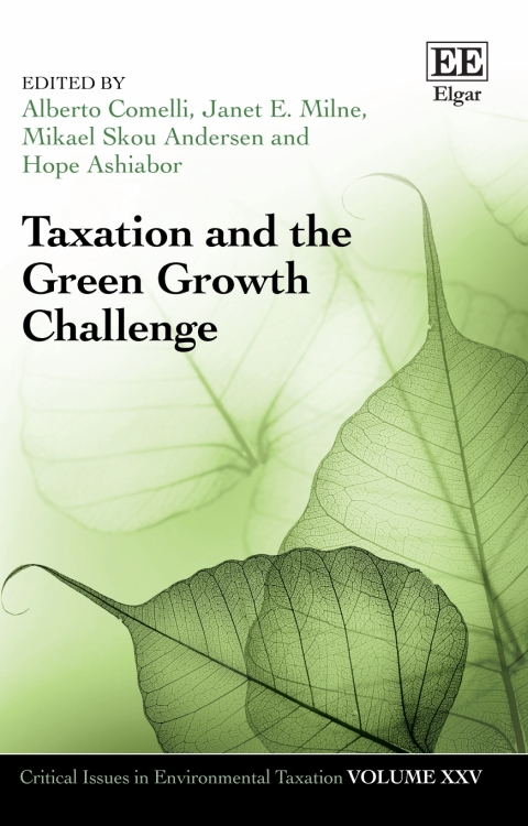 taxation and the green growth challenge 1st edition alberto comelli, janet e. milne, mikael skou andersen,