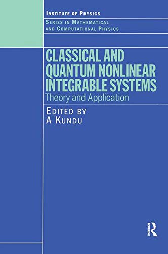 classical and quantum nonlinear integrable systems theory and application 1st edition a kundu 0750309598,
