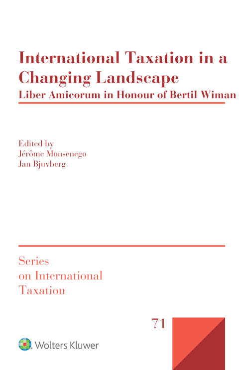 international taxation in a changing landscape 1st edition jérôme monsenego, jan bjuvberg 9041192697,