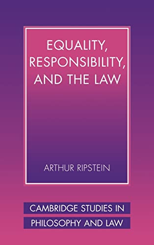 equality  responsibility  and the law 1st edition arthur ripstein 0521584523, 9780521584524