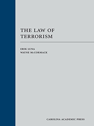 the law of terrorism 1st edition erik luna , wayne mccormack 0769855296, 9780769855295