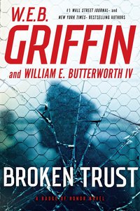 broken trust badge of honor a novel  w.e.b. griffin, william e. butterworth iv 0399171207, 0698164598,