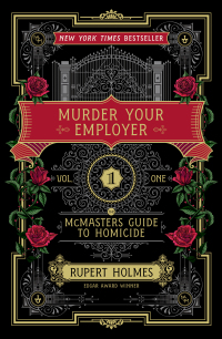 murder your employer mcmasters guide to homicide  rupert holmes 1451648219, 1451648235, 9781451648218,
