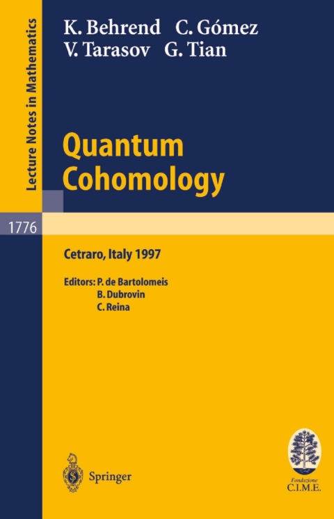 quantum cohomology 1st edition k. behrend, c. gomez, v. tarasov, g. tian 3540456171, 9783540456179
