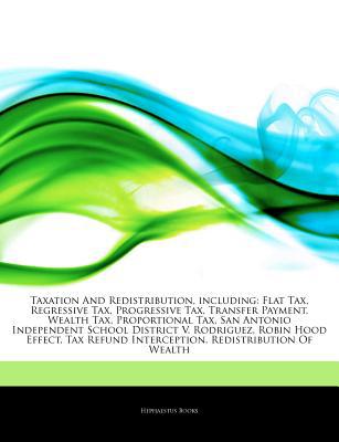 taxation and redistribution including flat tax regressive tax progressive tax transfer payment wealth tax