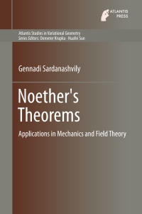 noethers theorems applications in mechanics and field theory 1st edition gennadi sardanashvily 946239170x,