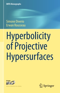 hyperbolicity of projective hypersurfaces 1st edition simone diverio, erwan rousseau 3319323148, 9783319323145