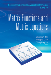matrix functions and matrix equations 1st edition zhaojun bai, weiguo gao, yangfeng su 9814675768,