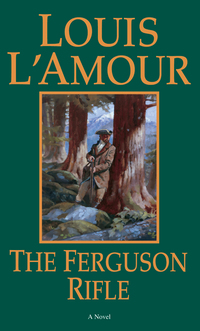 the ferguson rifle 1st edition louis lamour 0553253034, 0553899139, 9780553253030, 9780553899139