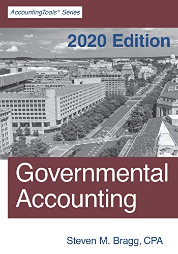 governmental accounting 2020 edition steven m. bragg 1642210323, 9781642210323
