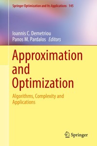 approximation and optimization algorithms complexity and applications 1st edition author 3030127664,