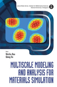multiscale modeling and analysis for materials simulation 1st edition bao weizhu 9814360899, 9789814360890