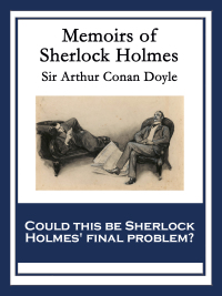 memoirs of sherlock holmes  sir arthur conan doyle 1617204803, 1633845389, 9781617204807, 9781633845381