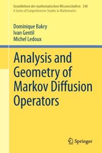analysis and geometry of markov diffusion operators 1st edition dominique bakry, ivan gentil, michel ledoux