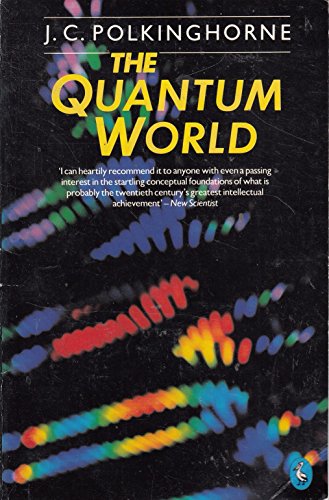 the quantum world 1st edition j c polkinghorne 0140226532, 9780140226539