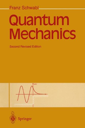 quantum mechanics 2nd edition franz schwabl 3540591877, 9783540591870
