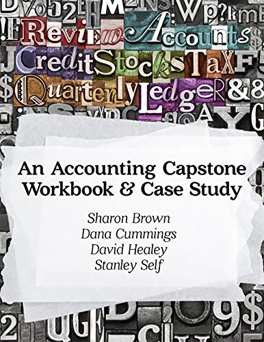 an accounting capstone workbook and case study 1st edition stanley self , sharon brown , dana cummings, david