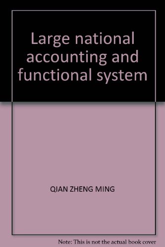 large national accounting and functional system 1st edition qian zheng ming 7503740434, 9787503740435