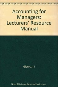 accounting for managers lecturers resource manual 1st edition john j. glynn 0412611309, 9780412611308