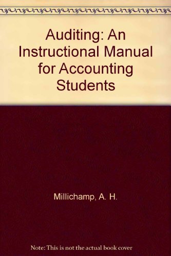 auditing an instructional manual for accounting students 1st edition millichamp , a. .h 090543546x,
