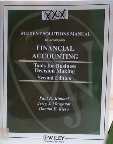 student solutions manual to accompany financial accounting tools for business decision making 2nd edition