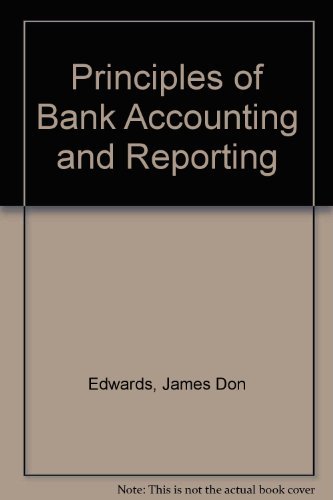 principles of bank accounting and reporting 1st edition edwards, james don 0899823718, 9780899823713