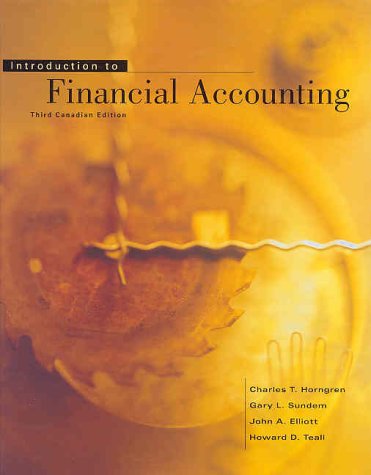 introduction to financial accounting 3rd canadian edition charles t. horngren,  gary l. sundem, john a.elliot