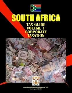 south africa tax guide corporate taxation volume 1 1st edition editor usa international business 1438744374,